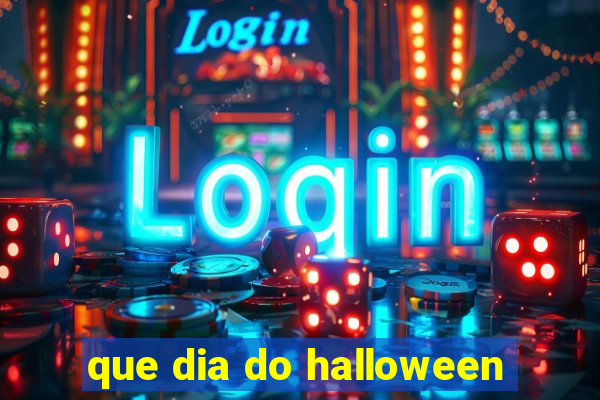 que dia do halloween